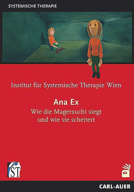 Ana Ex - Wie die Magersucht siegt und wie sie scheitert
