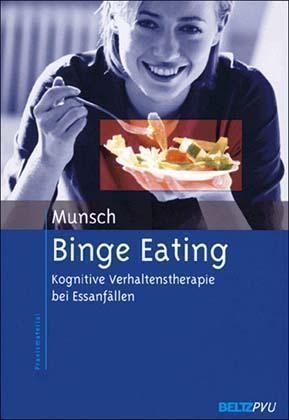 Binge Eating. Kognitive Verhaltenstherapie bei Essanfällen