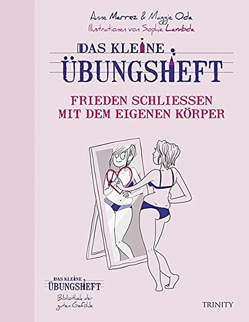 Das kleine Übungsheft - Frieden schließen mit dem eigenen Körper