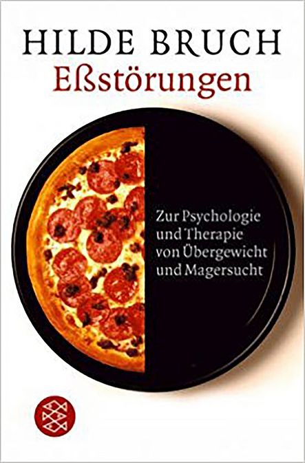 Eßstörungen: Zur Psychologie und Therapie von Übergewicht und Magersucht