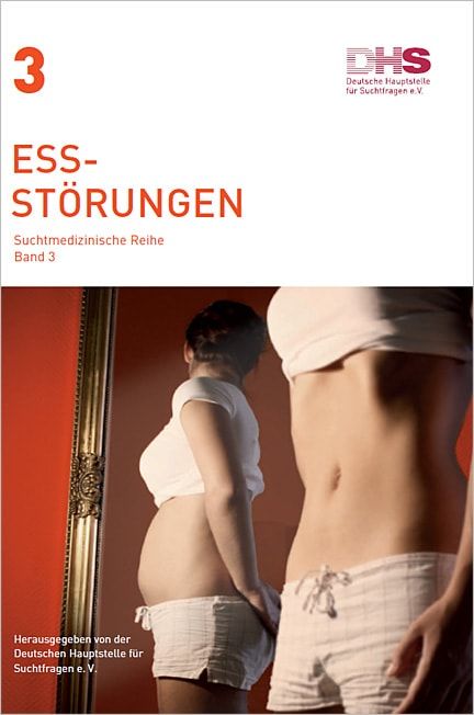 Essstörungen - Suchtmedizinische Reihe Band 3