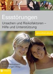 Essstörungen. Ursachen und Risikofaktoren - Hilfe und Unterstützung