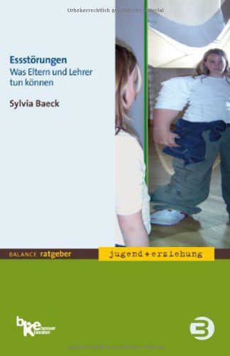 Essstörungen. Was Eltern und Lehrer tun können