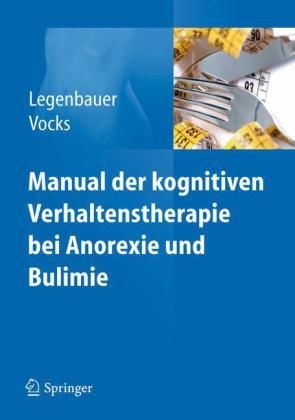 Manual der kognitiven Verhaltenstherapie bei Anorexie und Bulimie
