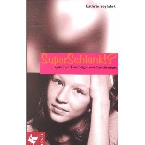 Super Schlank!? Zwischen Traumfigur und Essstörungen